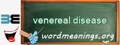 WordMeaning blackboard for venereal disease